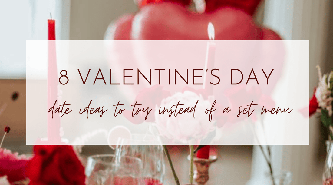 8 Valentine's Day Date Night Ideas To Try Instead Of An Overpriced Set Menu