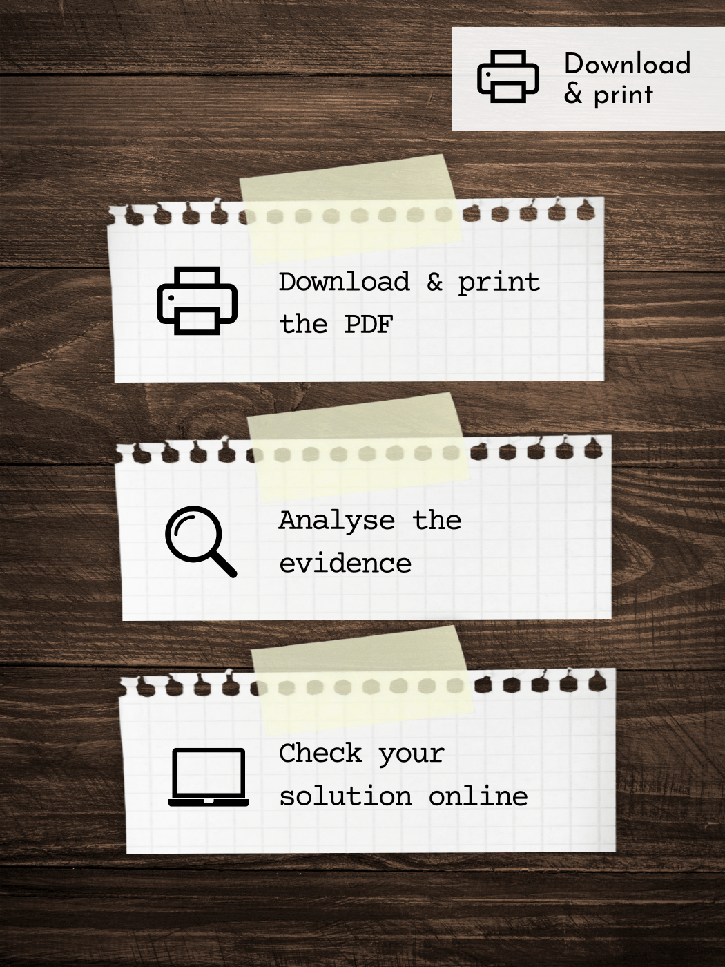 A digital infographic on a dark wood background featuring three torn pieces of graph paper with instructions: 'Download & print the PDF', 'Analyse the evidence', and 'Check your solution online'. A top-right box says 'Download & print'.